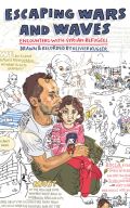 Cover of Escaping Waves and Wars by Olivier Kugler